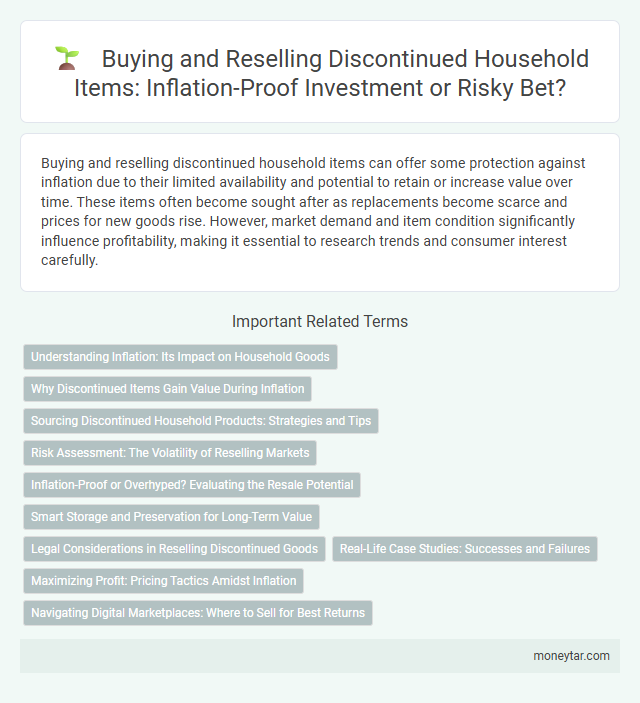 Buying and Reselling Discontinued Household Items: Inflation-Proof Investment or Risky Bet?