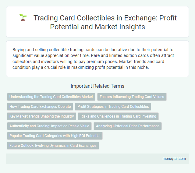 Trading Card Collectibles in Exchange: Profit Potential and Market Insights