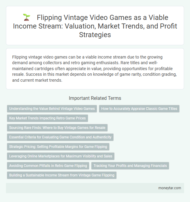 Flipping Vintage Video Games as a Viable Income Stream: Valuation, Market Trends, and Profit Strategies