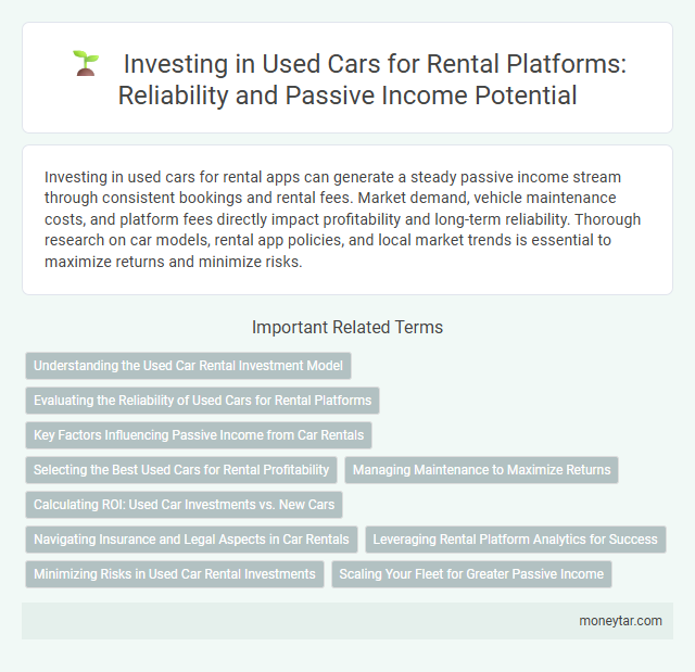 Investing in Used Cars for Rental Platforms: Reliability and Passive Income Potential