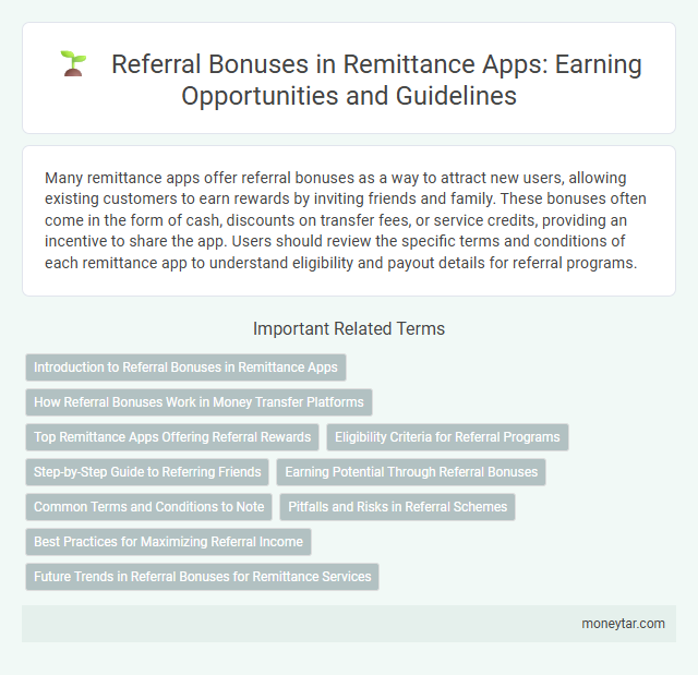 Referral Bonuses in Remittance Apps: Earning Opportunities and Guidelines