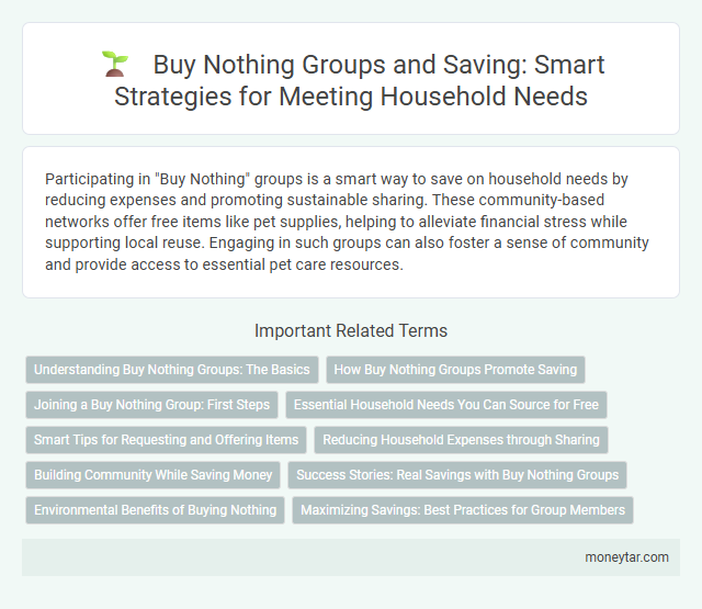 Buy Nothing Groups and Saving: Smart Strategies for Meeting Household Needs