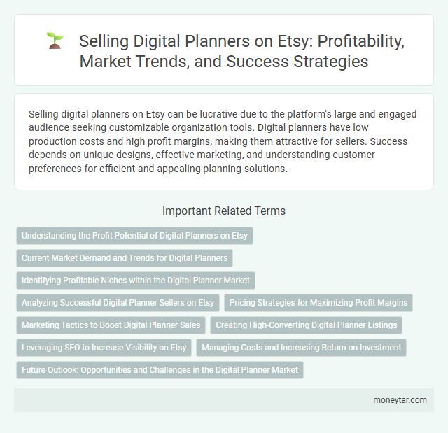 Selling Digital Planners on Etsy: Profitability, Market Trends, and Success Strategies