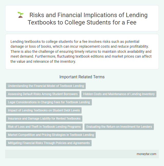 Risks and Financial Implications of Lending Textbooks to College Students for a Fee