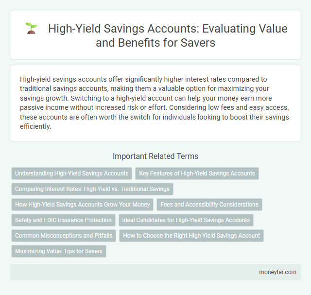 High-Yield Savings Accounts: Evaluating Value and Benefits for Savers