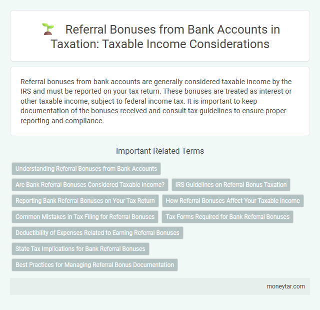Referral Bonuses from Bank Accounts in Taxation: Taxable Income Considerations