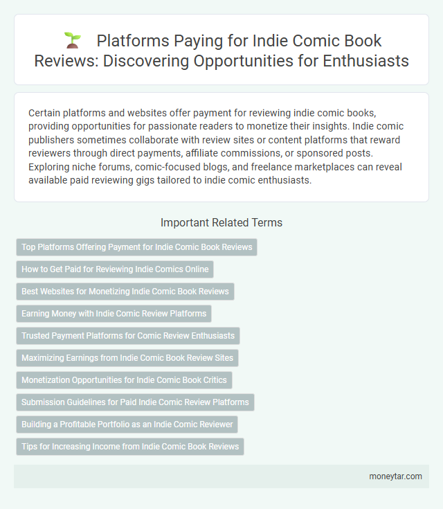 Platforms Paying for Indie Comic Book Reviews: Discovering Opportunities for Enthusiasts