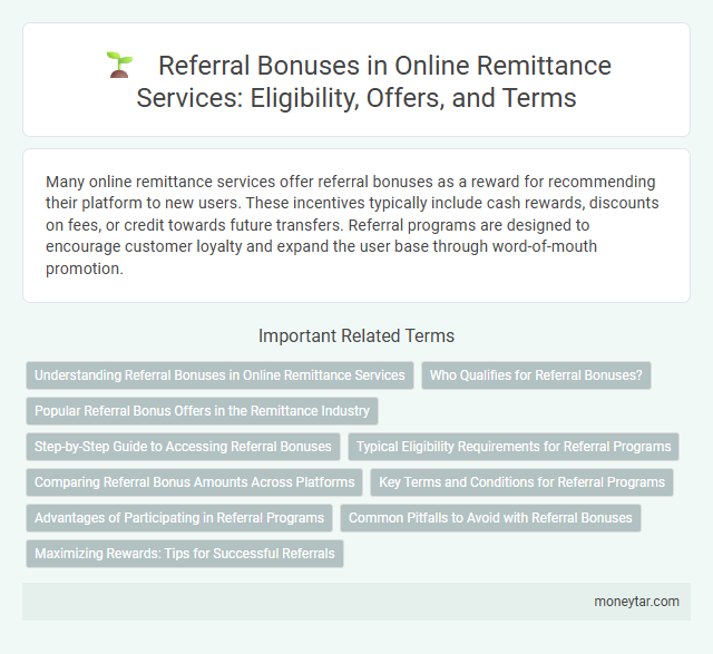 Referral Bonuses in Online Remittance Services: Eligibility, Offers, and Terms