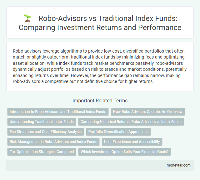 Robo-Advisors vs Traditional Index Funds: Comparing Investment Returns and Performance