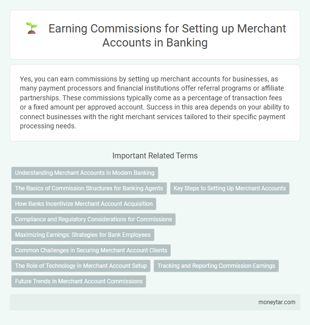 Earning Commissions for Setting up Merchant Accounts in Banking