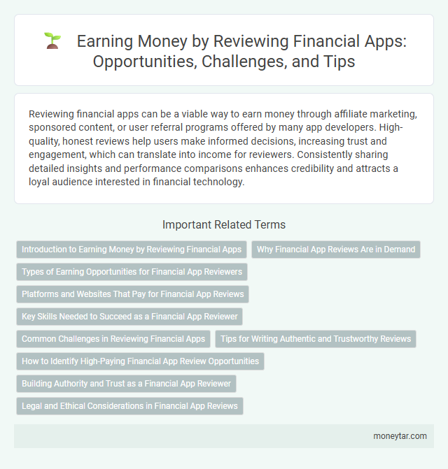 Earning Money by Reviewing Financial Apps: Opportunities, Challenges, and Tips