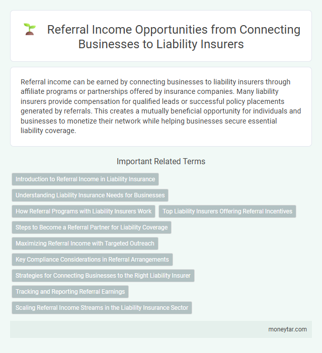 Referral Income Opportunities from Connecting Businesses to Liability Insurers