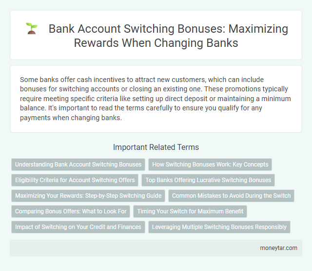 Bank Account Switching Bonuses: Maximizing Rewards When Changing Banks