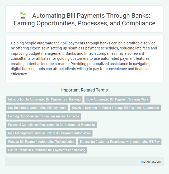 Automating Bill Payments Through Banks: Earning Opportunities, Processes, and Compliance