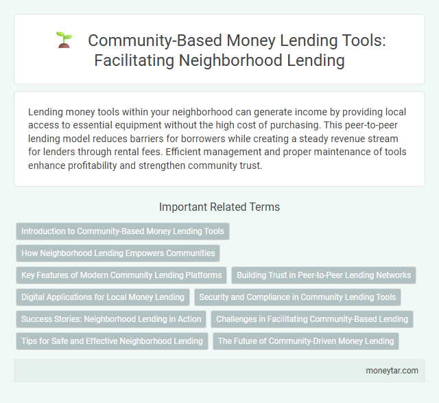 Community-Based Money Lending Tools: Facilitating Neighborhood Lending
