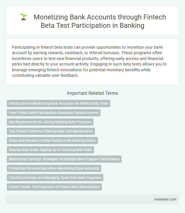 Monetizing Bank Accounts through Fintech Beta Test Participation in Banking