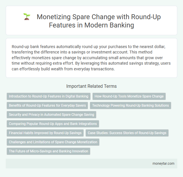 Monetizing Spare Change with Round-Up Features in Modern Banking