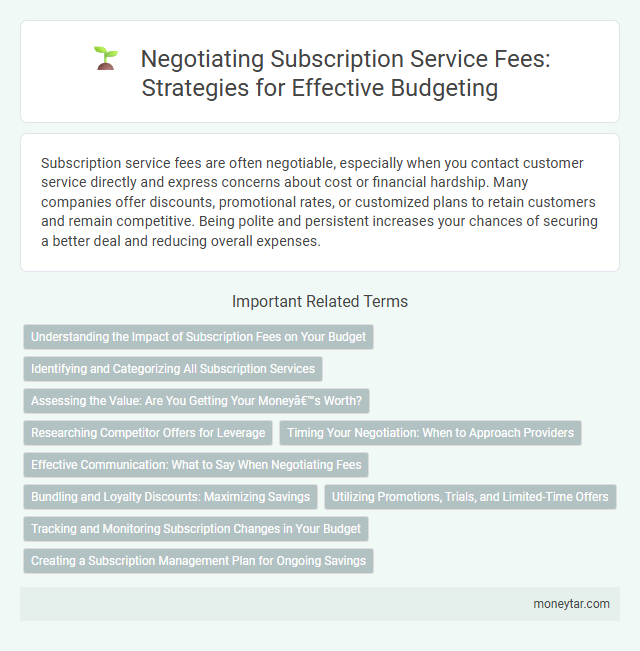 Negotiating Subscription Service Fees: Strategies for Effective Budgeting