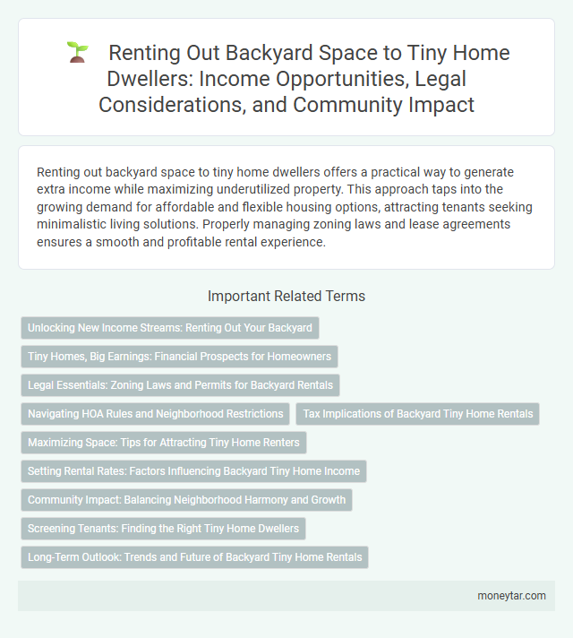 Renting Out Backyard Space to Tiny Home Dwellers: Income Opportunities, Legal Considerations, and Community Impact