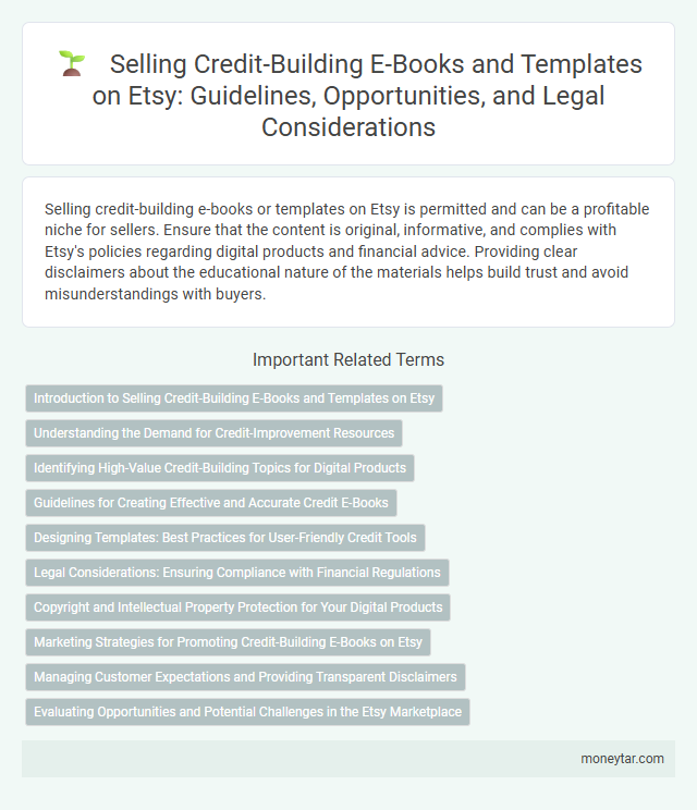 Selling Credit-Building E-Books and Templates on Etsy: Guidelines, Opportunities, and Legal Considerations