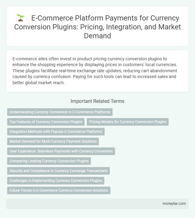 E-Commerce Platform Payments for Currency Conversion Plugins: Pricing, Integration, and Market Demand