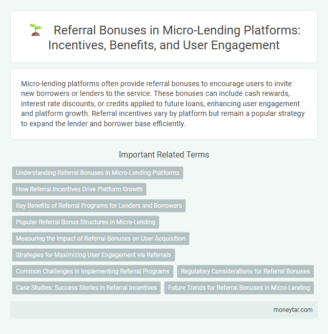 Referral Bonuses in Micro-Lending Platforms: Incentives, Benefits, and User Engagement