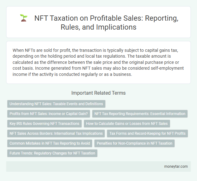 NFT Taxation on Profitable Sales: Reporting, Rules, and Implications