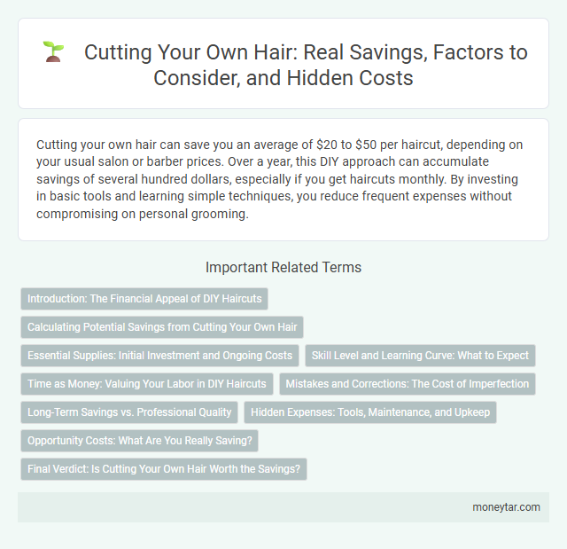 Cutting Your Own Hair: Real Savings, Factors to Consider, and Hidden Costs