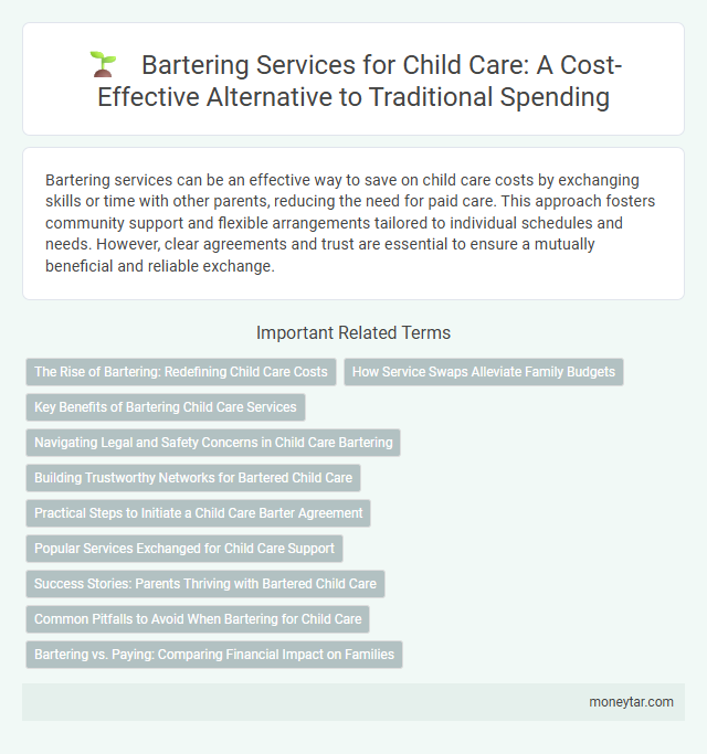 Bartering Services for Child Care: A Cost-Effective Alternative to Traditional Spending