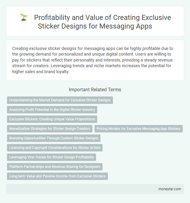 Profitability and Value of Creating Exclusive Sticker Designs for Messaging Apps