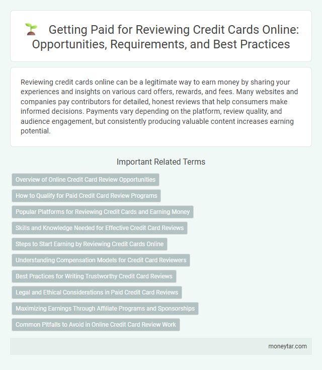Getting Paid for Reviewing Credit Cards Online: Opportunities, Requirements, and Best Practices