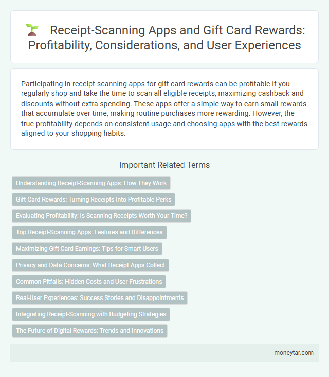 Receipt-Scanning Apps and Gift Card Rewards: Profitability, Considerations, and User Experiences
