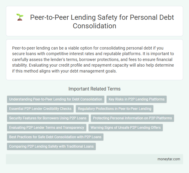 Peer-to-Peer Lending Safety for Personal Debt Consolidation