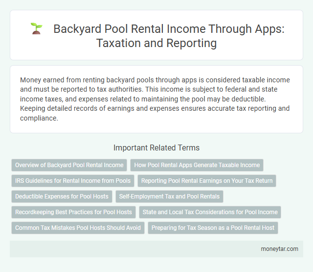 Backyard Pool Rental Income Through Apps: Taxation and Reporting