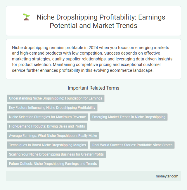 Niche Dropshipping Profitability: Earnings Potential and Market Trends