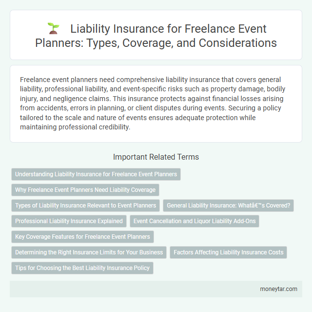 Liability Insurance for Freelance Event Planners: Types, Coverage, and Considerations