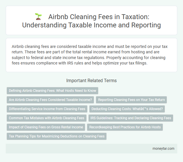 Airbnb Cleaning Fees in Taxation: Understanding Taxable Income and Reporting