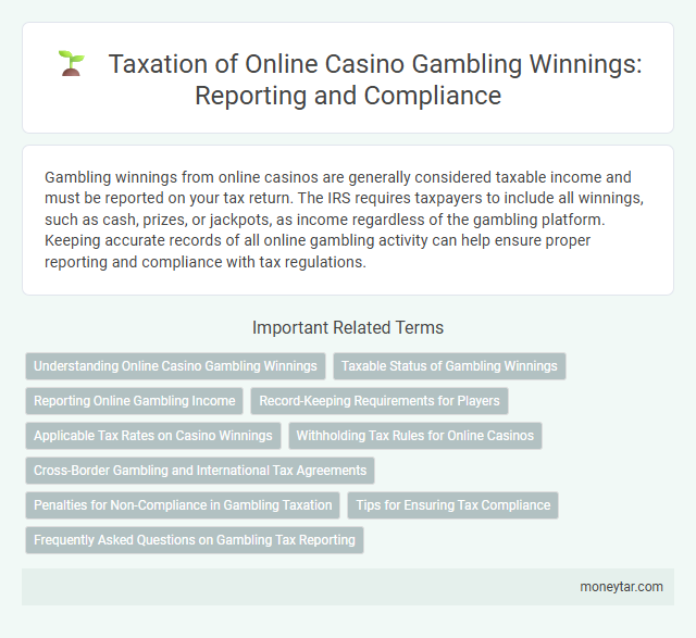 Taxation of Online Casino Gambling Winnings: Reporting and Compliance
