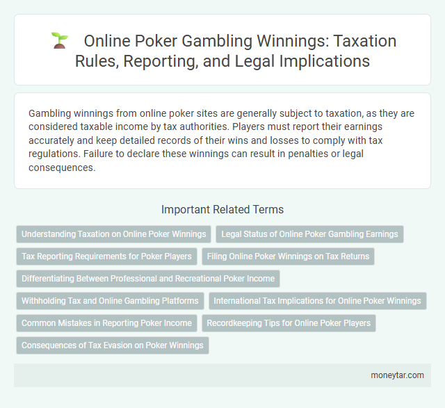 Online Poker Gambling Winnings: Taxation Rules, Reporting, and Legal Implications