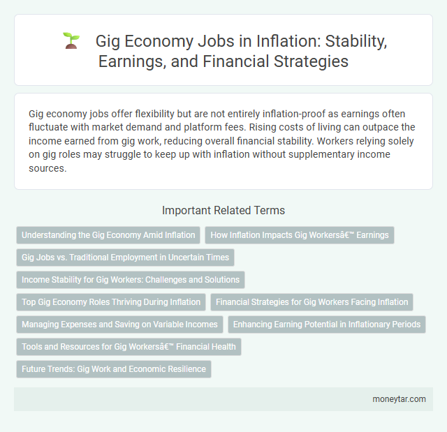 Gig Economy Jobs in Inflation: Stability, Earnings, and Financial Strategies