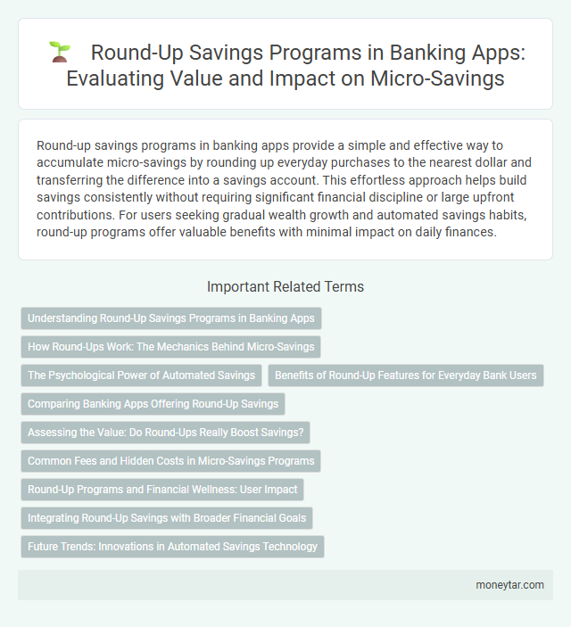 Round-Up Savings Programs in Banking Apps: Evaluating Value and Impact on Micro-Savings