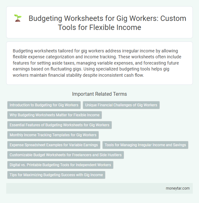Budgeting Worksheets for Gig Workers: Custom Tools for Flexible Income