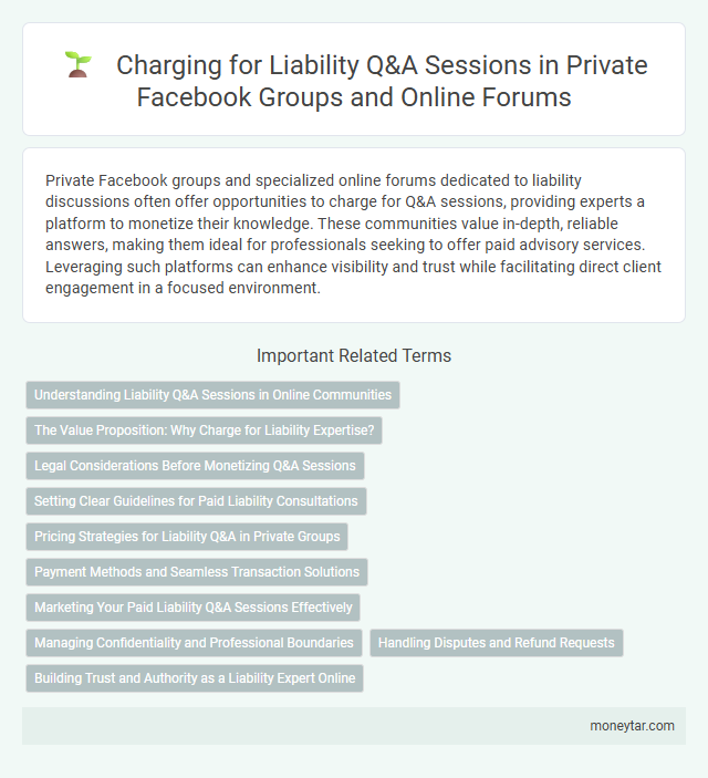 Charging for Liability Q&A Sessions in Private Facebook Groups and Online Forums