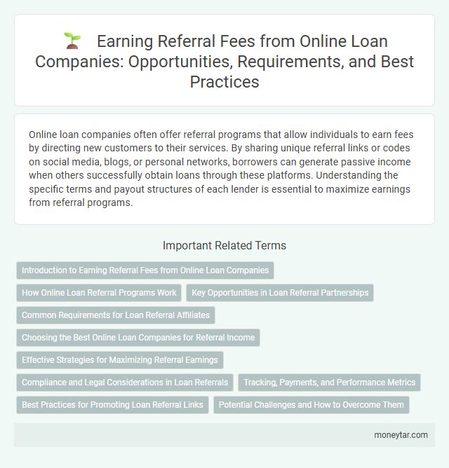 Earning Referral Fees from Online Loan Companies: Opportunities, Requirements, and Best Practices