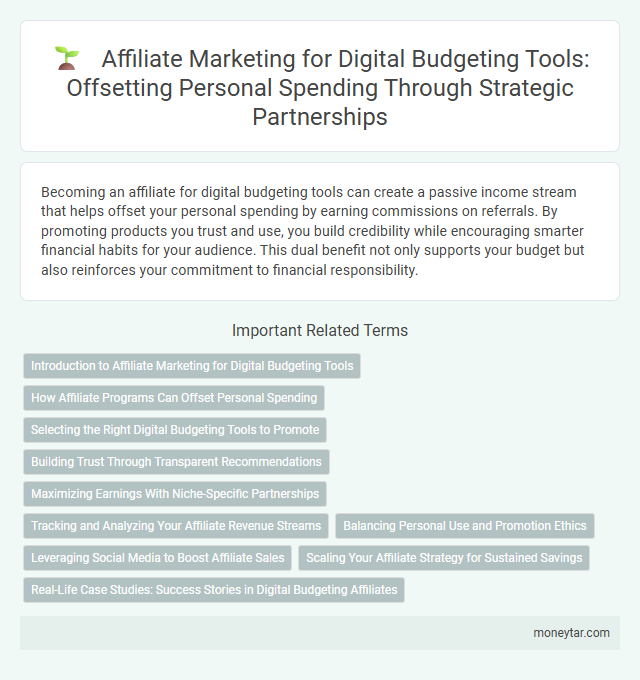 Affiliate Marketing for Digital Budgeting Tools: Offsetting Personal Spending Through Strategic Partnerships