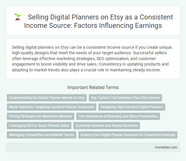 Selling Digital Planners on Etsy as a Consistent Income Source: Factors Influencing Earnings