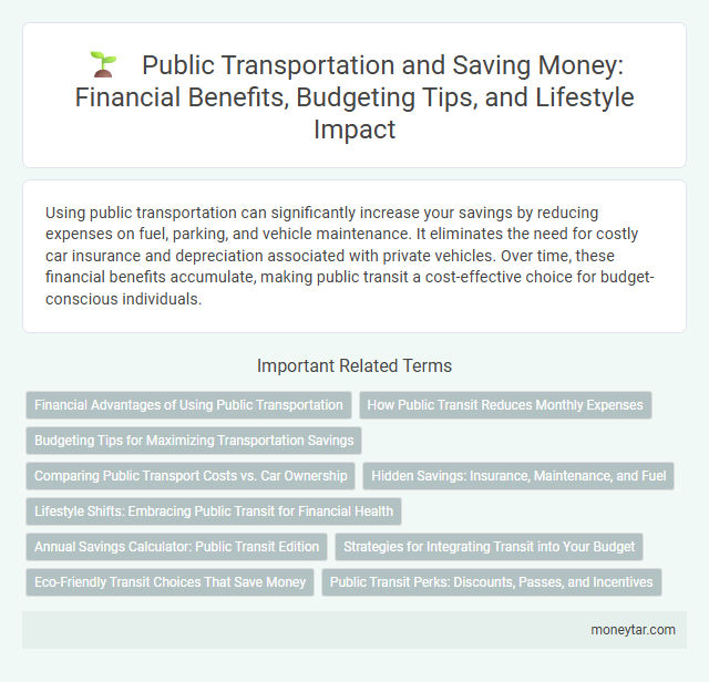 Public Transportation and Saving Money: Financial Benefits, Budgeting Tips, and Lifestyle Impact
