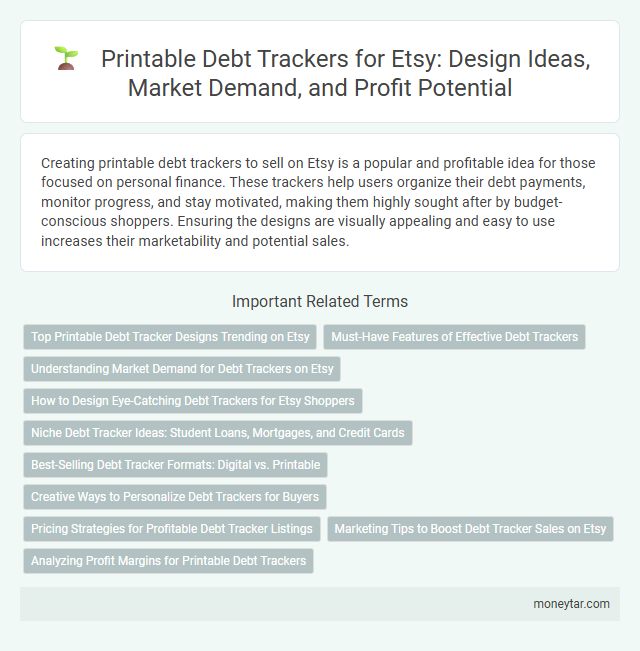Printable Debt Trackers for Etsy: Design Ideas, Market Demand, and Profit Potential