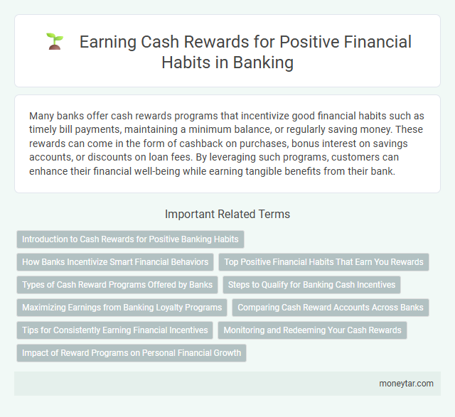 Earning Cash Rewards for Positive Financial Habits in Banking
