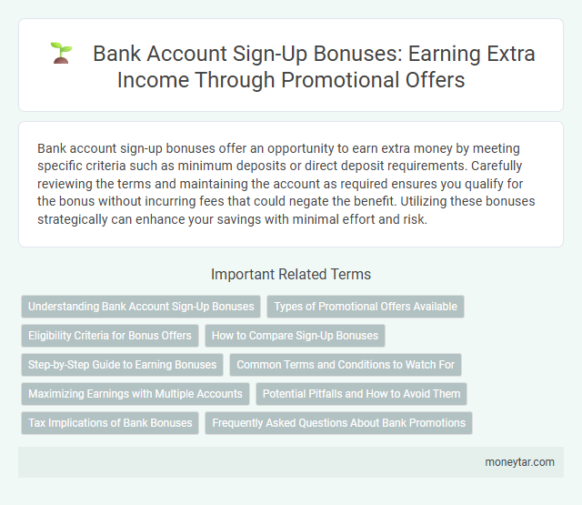 Bank Account Sign-Up Bonuses: Earning Extra Income Through Promotional Offers